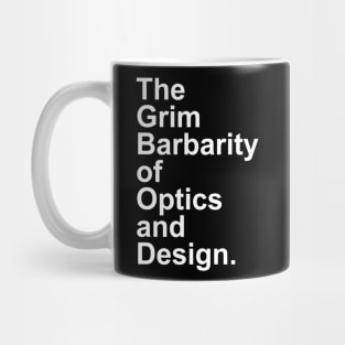 Grim Barbarity of Optics & Design, Severance Mug